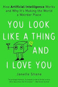 You Look Like A Thing And I Love You: How Artificial Intelli - MPHOnline.com