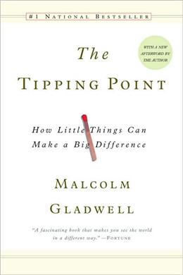 THE TIPPING POINT: HOW LITTLE THINGS CAN MAKE A BIG - MPHOnline.com