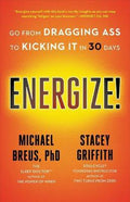 Energize! : Go from Dragging Ass to Kicking It in 30 Days - MPHOnline.com