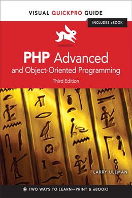 PHP Advanced and Object Oriented Programming 3ed: Visual QuickPro Guide, 3E (Visual Quickpro Guide) - MPHOnline.com