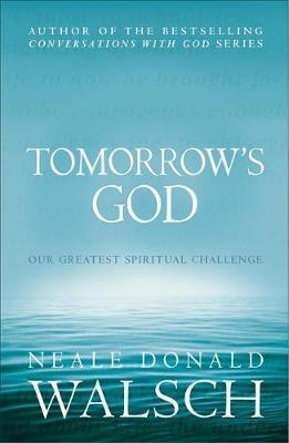 Tomorrow's God: Our Greatest Spiritual Challenge - MPHOnline.com