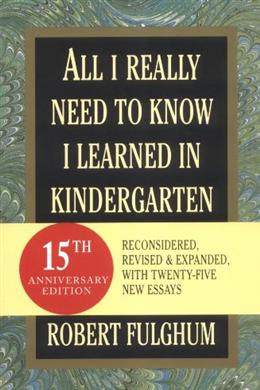 All I Really Need to Know I Learned in Kindergarten - MPHOnline.com