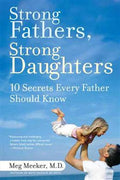 Strong Fathers, Strong Daughters: 10 Secrets Every Father Should Know - MPHOnline.com