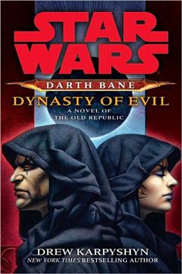 Star Wars: Dynasty of Evil: A Novel of the Old Republic - MPHOnline.com