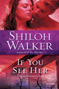 If You See Her : A Novel of Romantic Suspense - MPHOnline.com