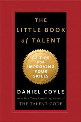 The Little Book of Talent: 52 Tips for Improving Your Skills - MPHOnline.com