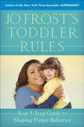 Jo Frost's Toddler Rules: Your 5-Step Guide to Shaping Proper Behavior - MPHOnline.com