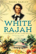 White Rajah: A Biography of Sir James Brooke - MPHOnline.com