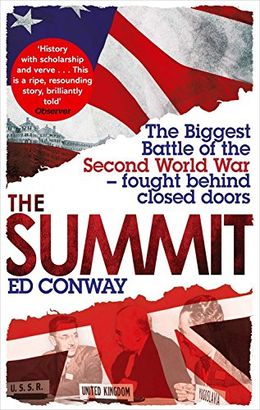 The Summit: The Biggest Battle of the Second World War - Fought Behind Closed Doors - MPHOnline.com