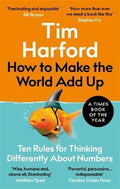 How to Make the World Add Up: Ten Rules for Thinking Differently About Numbers - MPHOnline.com