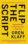 Flip the Script : Getting People to Think Your Idea is Their Idea - MPHOnline.com