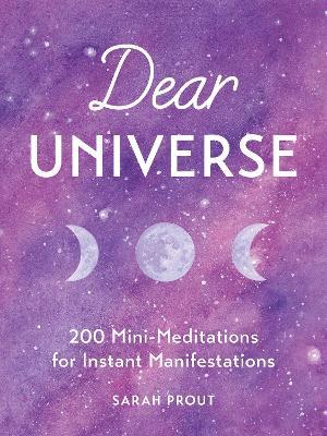 Dear Universe : 200 Mini Meditations for Instant Manifestations - MPHOnline.com