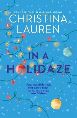Cover of "In a Holidaze" by Christina Lauren