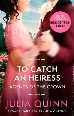 To Catch An Heiress (Agents of the Crown #1) - MPHOnline.com