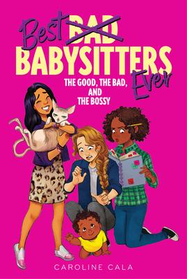 Best Babysitters Ever #2: The Good, the Bad, and the Bossy - MPHOnline.com