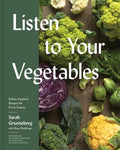 Listen to Your Vegetables : Italian-Inspired Recipes for Every Season - MPHOnline.com