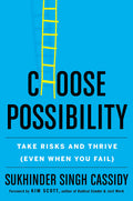 Choose Possibility : How to Master Risk and Thrive (US) - MPHOnline.com