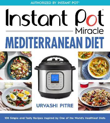 Instant Pot Miracle Mediterranean Diet Cookbook - MPHOnline.com