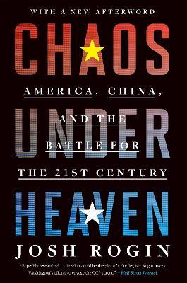 Chaos Under Heaven : America, China, and the Battle for the Twenty-First Century - MPHOnline.com