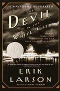 The Devil in the White City: Murder, Magic, and Madness at the Fair That Changed America - MPHOnline.com