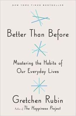 Better Than Before: Mastering the Habits of Our Everyday Lives - MPHOnline.com