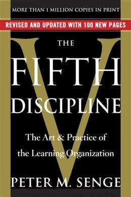 The Fifth Discipline: The Art & Practice of the Learning Organization - MPHOnline.com