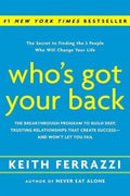 Who's Got Your Back: The Breakthrough Program to Build Deep, Trusting Relationships That Creat Success - and Won't Let You Fail - MPHOnline.com