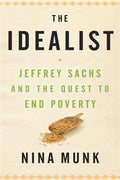 The Idealist: Jeffrey Sachs and the Quest to End Poverty - MPHOnline.com