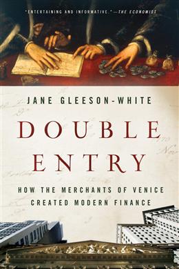 Double Entry: How the Merchants of Venice Created Modern Finance - MPHOnline.com