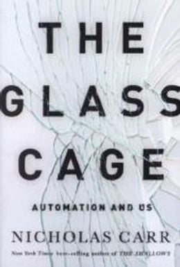 The Glass Cage: Automation & Us - MPHOnline.com