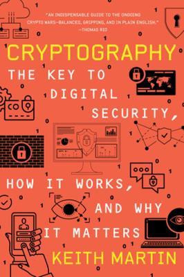 Cryptography : The Key to Digital Security, How It Works, and Why It Matters - MPHOnline.com
