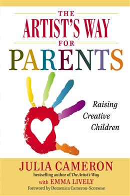 The Artist's Way for Parents: Raising Creative Children - MPHOnline.com