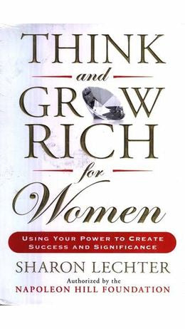 Think and Grow Rich for Women: Using Your Power to Create Success and Significance - MPHOnline.com