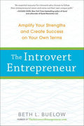 The Introvert Entrepreneur: Amplify Your Strengths and Create Success on Your Own Terms - MPHOnline.com