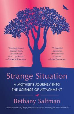 Strange Situation: A Mother's Journey Into the Science of Attachment - MPHOnline.com