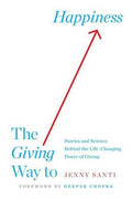 The Giving Way to Happiness: Stories and Science Behind the Life-Changing Power of Giving - MPHOnline.com