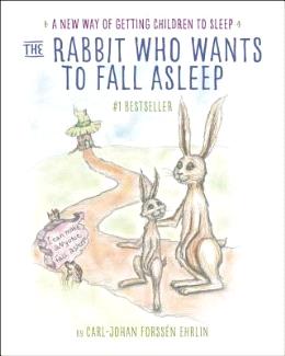 The Rabbit Who Wants to Fall Asleep: A New Way of Getting Children to Sleep - MPHOnline.com