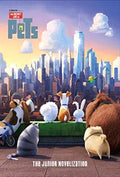 The Secret Life of Pets: The Junior Novelization - MPHOnline.com