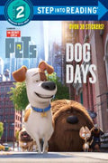 The Secret Life Of Pets: Dog Days (Step Into Reading Step 2) - MPHOnline.com