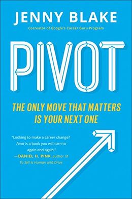 Pivot: The Only Move That Matters Is Your Next One - MPHOnline.com