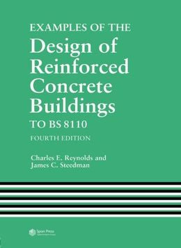 Examples of the Design of Reinforced Concrete Buildings and Reinforced Concrete Designer's Handbook: Examples of the Design of Reinforced Concrete Buildings to BS8110,4E - MPHOnline.com