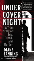 Under Cover of the Night: A True Story of Sex, Greed and Murder - MPHOnline.com