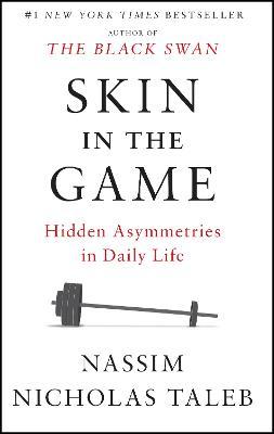 Skin In The Game : Hidden Asymmetries In Daily Life - MPHOnline.com