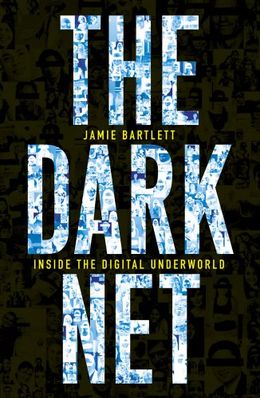 The Dark Net: Inside the Digital Underworld - MPHOnline.com