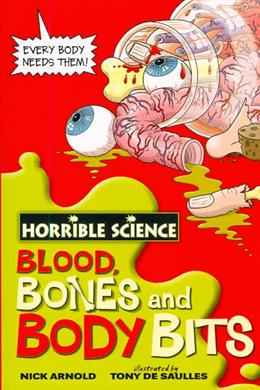 Blood, Bones and Body Bits (Horrible Science) - MPHOnline.com