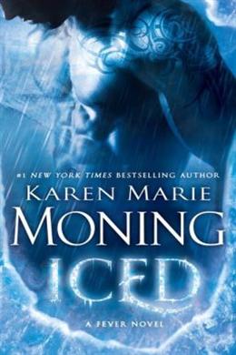 Iced: A Fever Novel (Dani O'Malley Trilogy #1) - MPHOnline.com