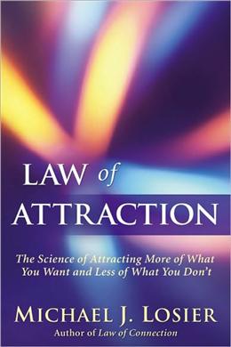 Law of Attraction: The Science of Attracting More of What You Want and Less of What You Don't - MPHOnline.com