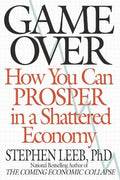 Game Over: How You Can Prosper in a Shattered Economy - MPHOnline.com