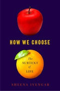 How We Choose: The Subtext of Life - MPHOnline.com