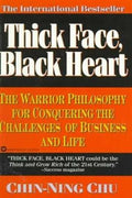 Thick Face, Black Heart : The Warrior Philosophy For Conquering The Challenges of Business & Life - MPHOnline.com